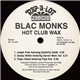 Blac Monks - Hot Club Wax