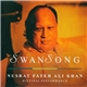 Nusrat Fateh Ali Khan - Swan Song