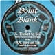 Point Blank - Ticket To Hell / Fire On Ice