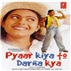 Jatin Lalit, Sameer - Pyaar Kiya To Darna Kya