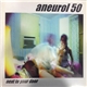 Aneurol 50 - Next To Your Door