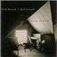 Fred Hersch + Bill Frisell - Songs We Know