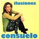 Consuelo - Ilusiones