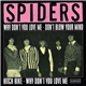 Spiders - Why Don't You Love Me