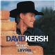 David Kersh - If I Never Stop Loving You